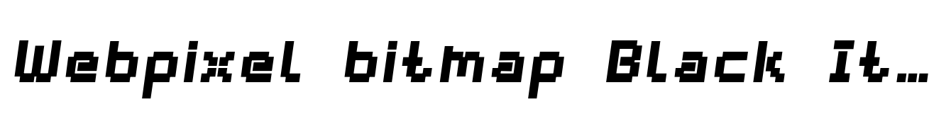 Webpixel bitmap Black Italic